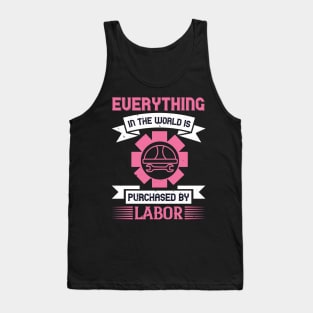 Everything in the world is purchased by labor Tank Top